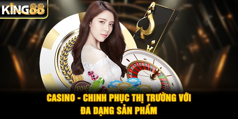 Casino - Chinh phục thị trường với đa dạng sản phẩm