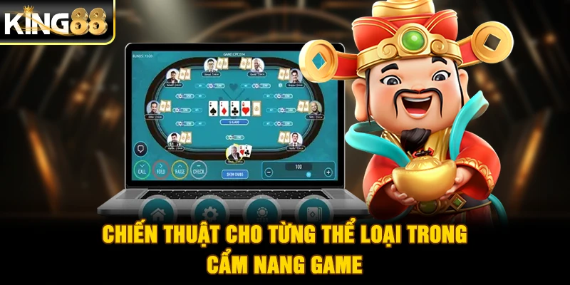 Chiến thuật cho từng thể loại trong cẩm nang game