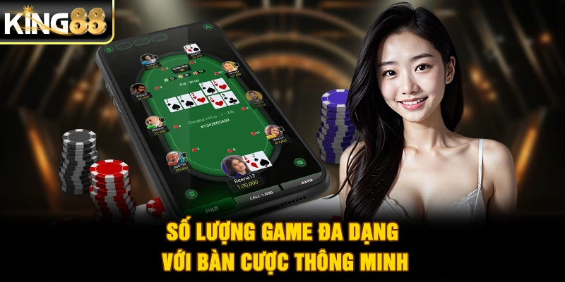Số lượng game đa dạng với bàn cược thông minh